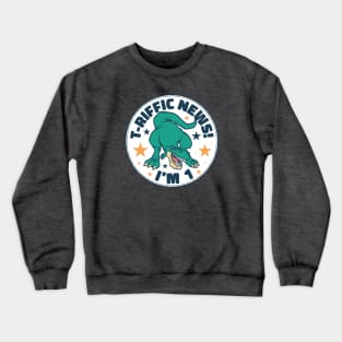 T-Riffic News! I'm 1 // Cute Dinosaur 1 Year Old Birthday Crewneck Sweatshirt